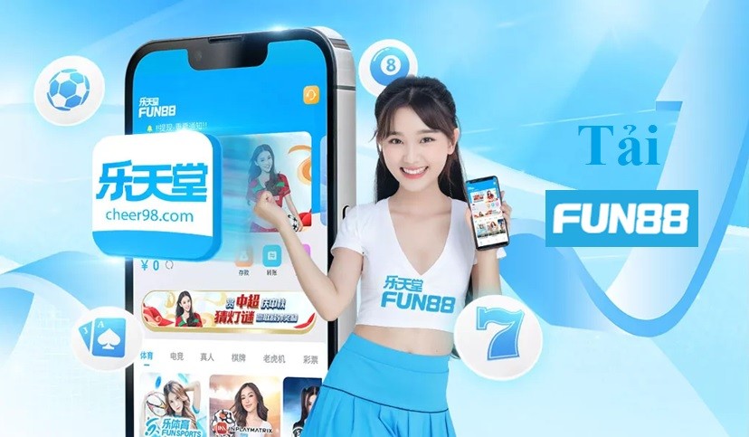 Tải Fun88 – Trải nghiệm hấp dẫn chỉ trong nháy mắt