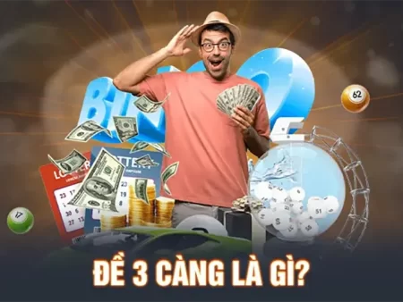 Chơi Dàn Đề 3 Càng: Những Mẹo Hay Giúp Bạn Lên Đỉnh Tại Casino Trực Tuyến