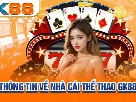 GK88 CÓ UY TÍN KHÔNG – THỬ KIỂM TRA 8 TÍN HIỆU TRƯỚC KHI BẠN THEO LÂU DÀI