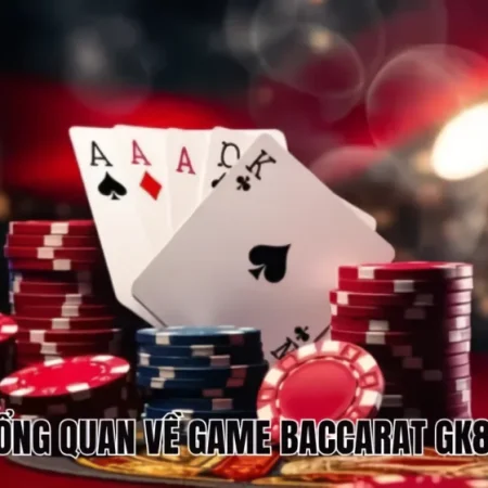 BACCARAT LIVE GK88 VÀ LỖI “ĐU THEO CHUỖI” KHIẾN NGƯỜI MỚI THUA ĐỀU