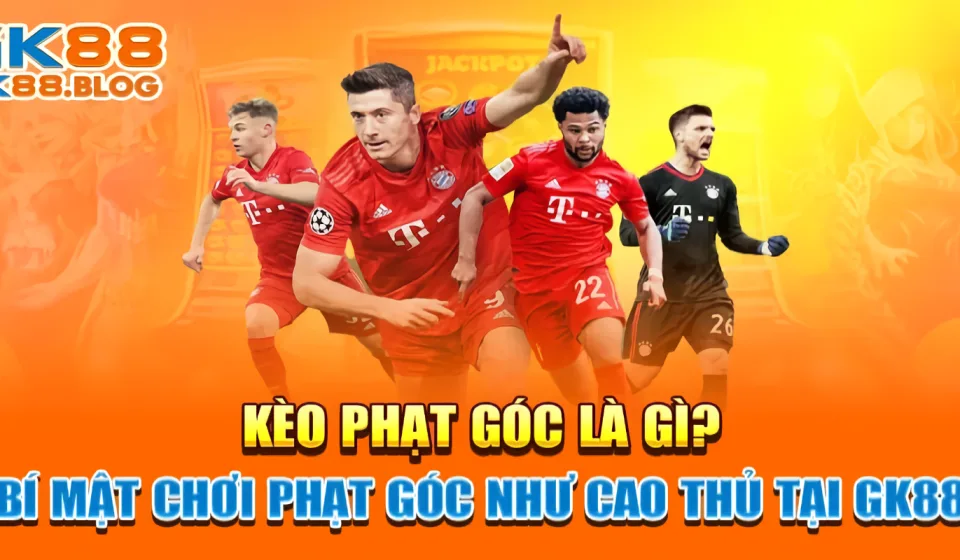 keo phat goc GK88