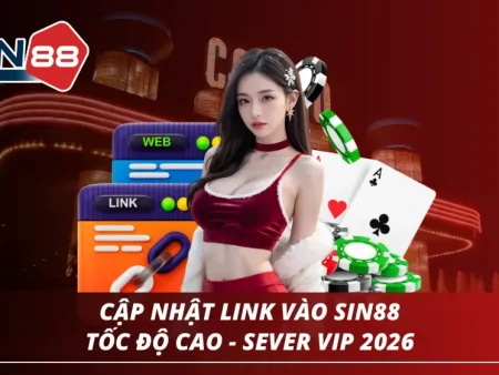 LINK VÀO SIN88 2026 CHUẨN THƯỜNG LÀ LINK BẠN KIỂM TRA ĐƯỢC, KHÔNG PHẢI LINK BẠN THẤY NHIỀU NHẤT