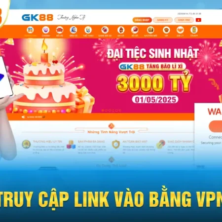 GK88 KHÔNG VÀO ĐƯỢC? CHECKLIST 6 NGUYÊN NHÂN HAY GẶP VÀ CÁCH XỬ LÝ NHANH