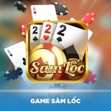 Giới Thiệu Sâm Lốc Miễn Phí – Hướng Dẫn Chơi Cho Người Mới