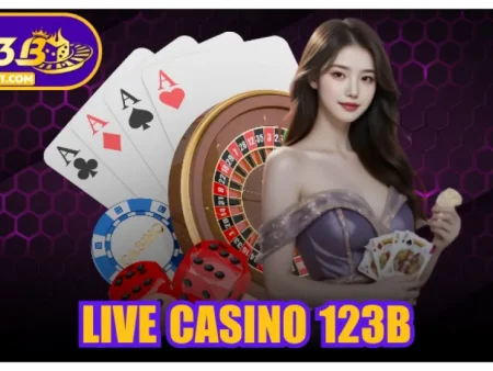 CASINO LIVE 123B NÊN CHỌN BÀN NHƯ THẾ NÀO ĐỂ CHƠI THỰC DỤNG, KHÔNG BỊ CUỐN