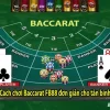 Hướng Dẫn Chơi Baccarat FB88 Cho Người Mới: Luật, Cửa Cược, Payout